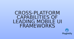 Read more about the article Cross-Platform Capabilities of Leading Mobile UI Frameworks