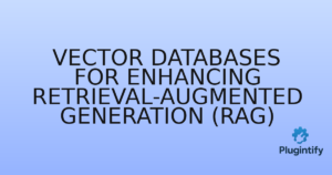 Read more about the article Vector Databases for Enhancing Retrieval-Augmented Generation (RAG)