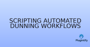 Read more about the article Scripting Automated Dunning Workflows