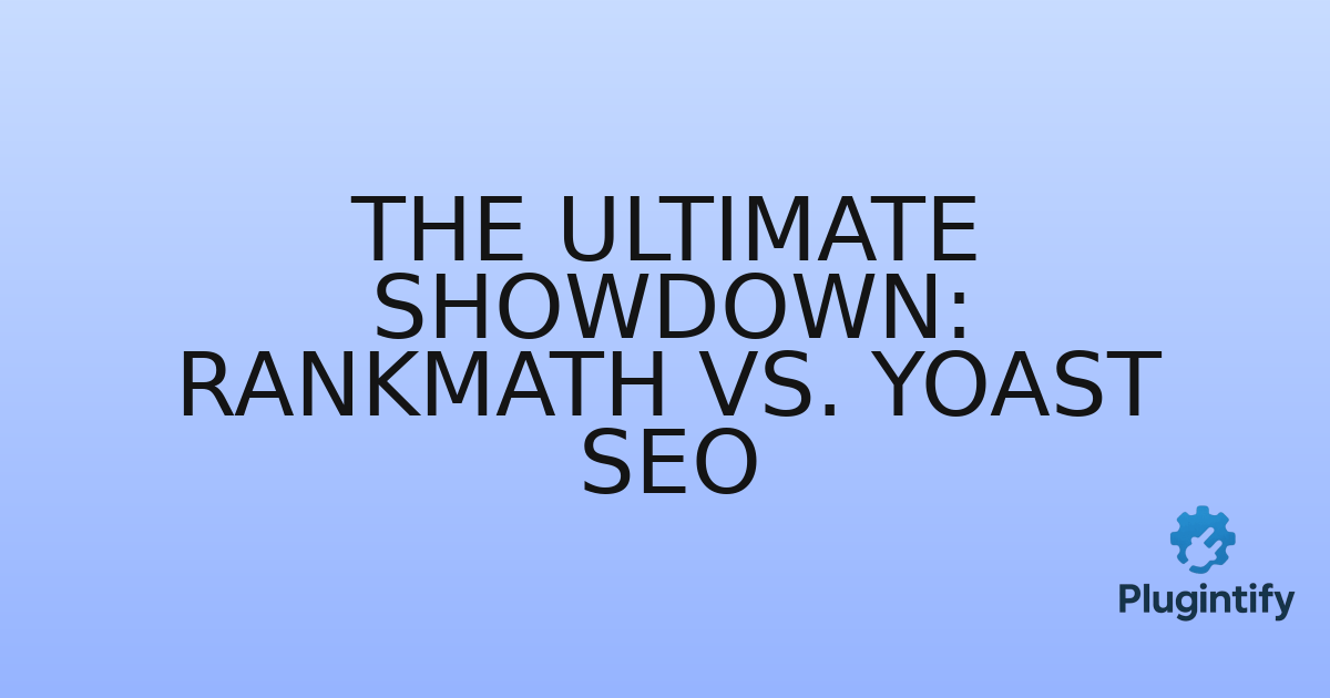 You are currently viewing The Ultimate Showdown: RankMath vs. Yoast SEO