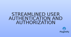 Read more about the article Streamlined User Authentication and Authorization