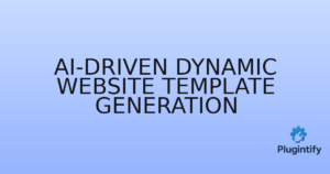 Read more about the article AI-Driven Dynamic Website Template Generation