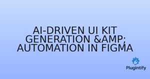 Read more about the article AI-Driven UI Kit Generation & Automation in Figma