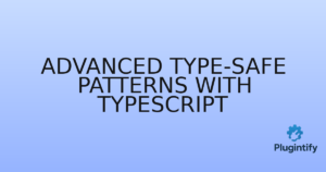 Read more about the article Advanced Type-Safe Patterns with TypeScript