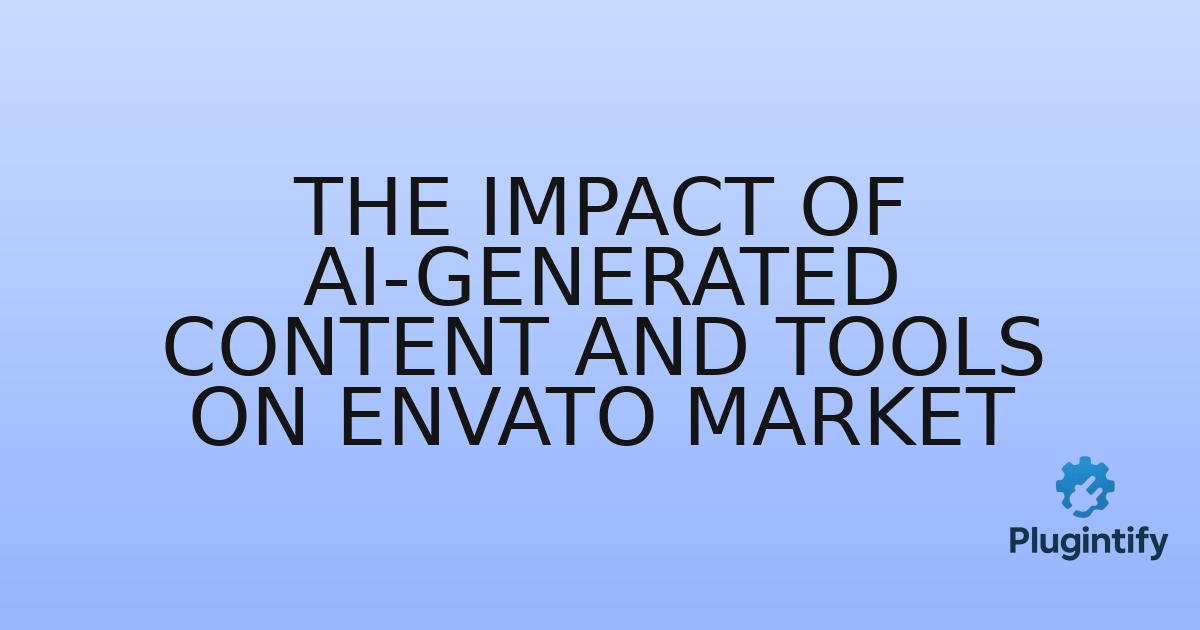 You are currently viewing The Impact of AI-Generated Content and Tools on Envato Market
