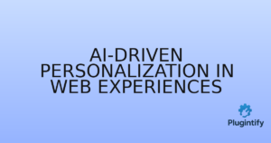 Read more about the article AI-Driven Personalization in Web Experiences