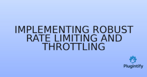 Read more about the article Implementing Robust Rate Limiting and Throttling