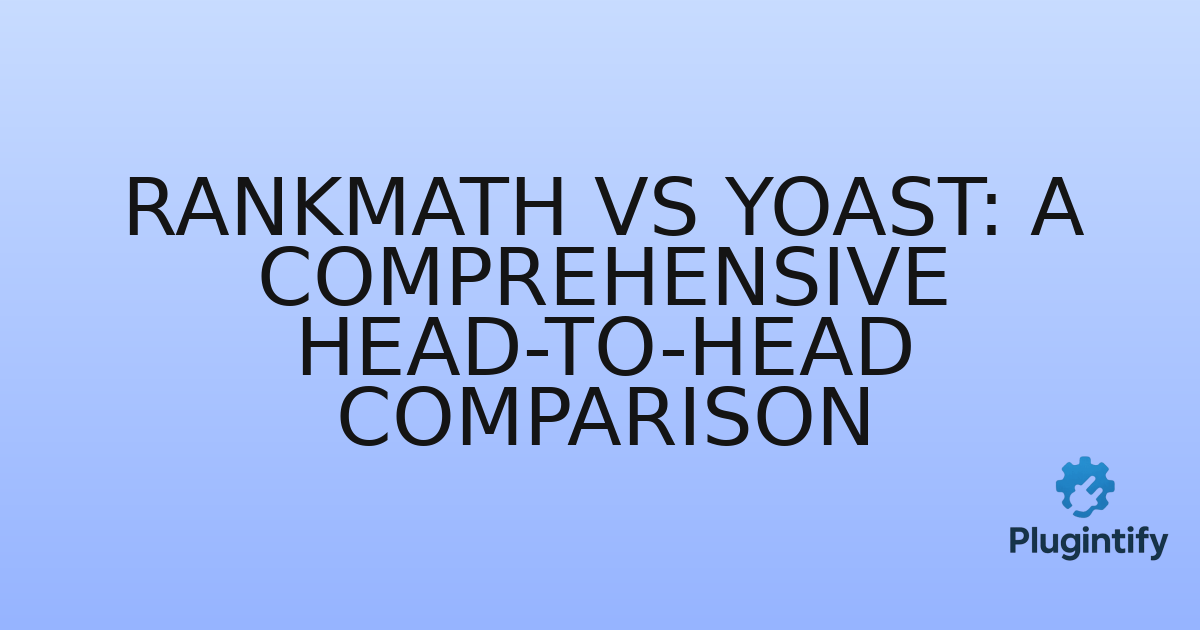 You are currently viewing RankMath vs Yoast: A Comprehensive Head-to-Head Comparison