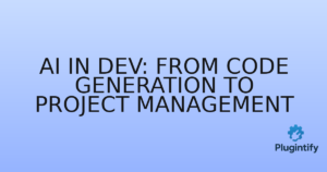 Read more about the article AI in Dev: From Code Generation to Project Management