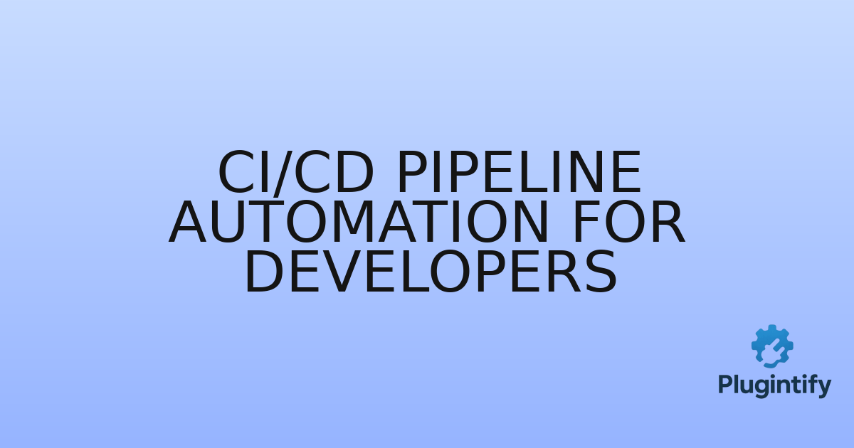 You are currently viewing CI/CD Pipeline Automation for Developers