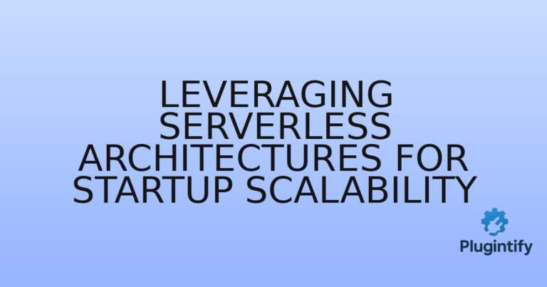 Read more about the article Leveraging Serverless Architectures for Startup Scalability