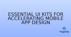 Read more about the article Essential UI Kits for Accelerating Mobile App Design