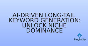 Read more about the article AI-driven Long-Tail Keyword Generation: Unlock Niche Dominance