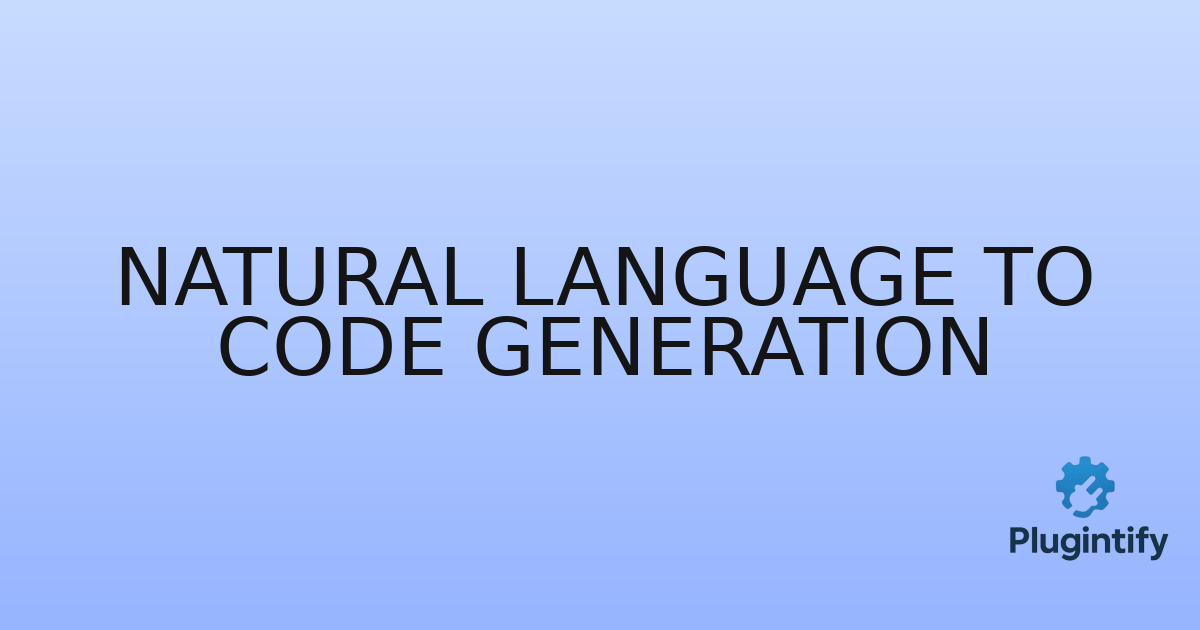 You are currently viewing Natural Language to Code Generation