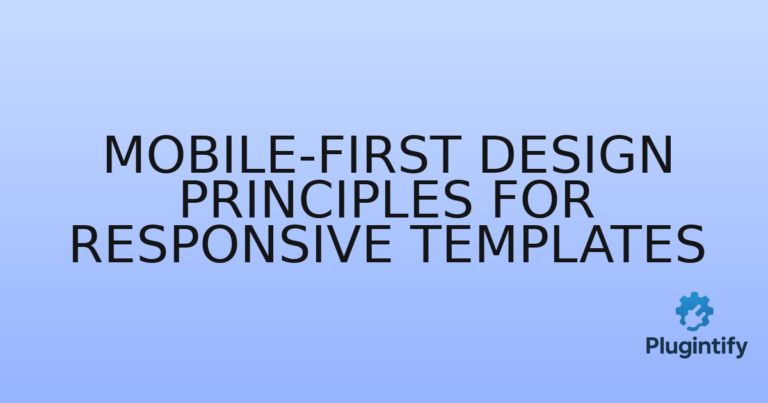 Read more about the article Mobile-first Design Principles for Responsive Templates