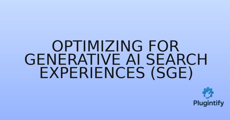 Read more about the article Optimizing for Generative AI Search Experiences (SGE)