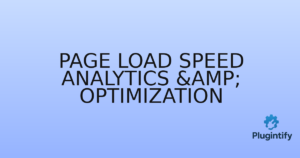 Read more about the article Page Load Speed Analytics & Optimization