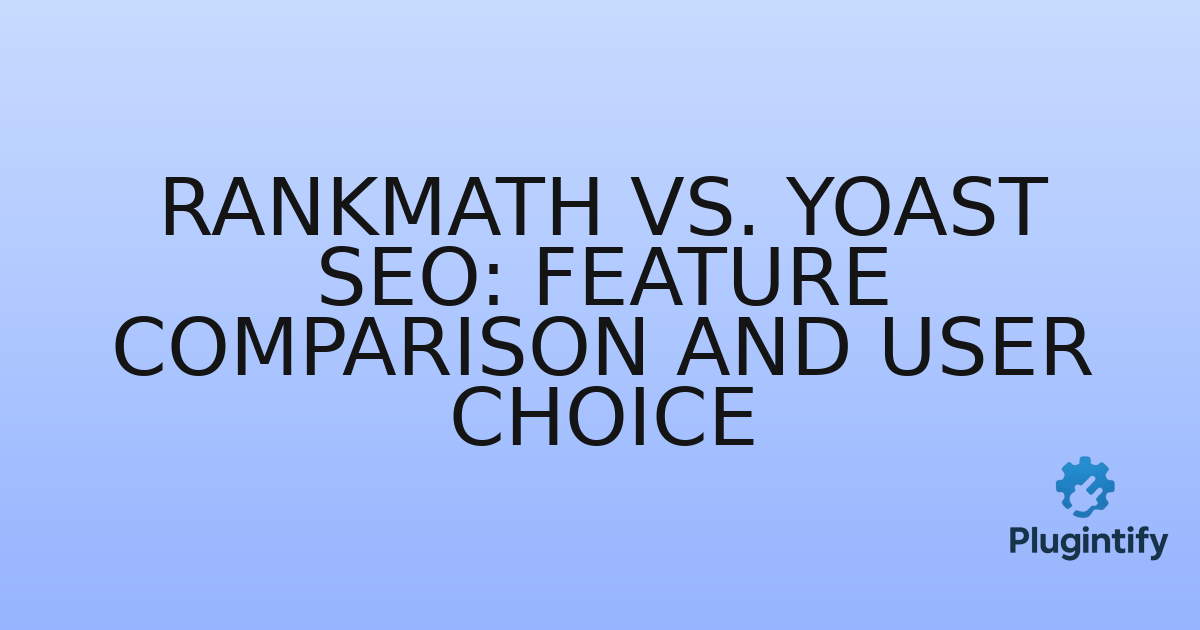 You are currently viewing RankMath vs. Yoast SEO: Feature Comparison and User Choice