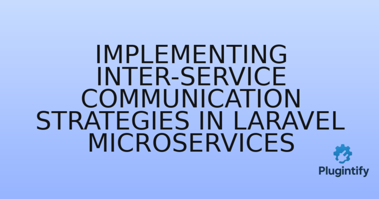 Read more about the article Implementing Inter-service Communication Strategies in Laravel Microservices