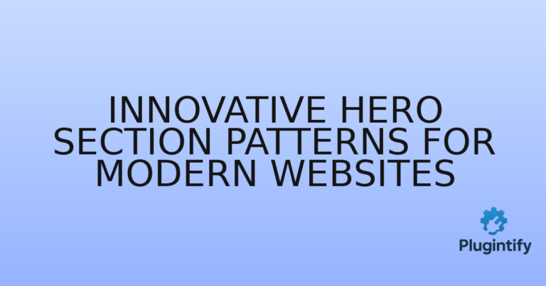 Read more about the article Innovative Hero Section Patterns for Modern Websites