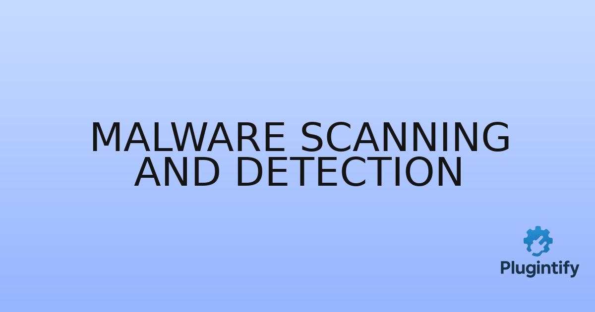 You are currently viewing Malware Scanning and Detection