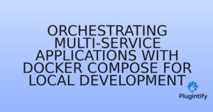 Read more about the article Orchestrating Multi-Service Applications with Docker Compose for Local Development