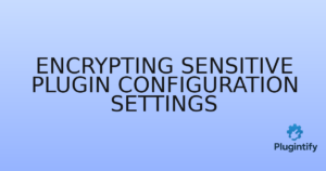 Read more about the article Encrypting Sensitive Plugin Configuration Settings