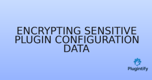 Read more about the article Encrypting Sensitive Plugin Configuration Data