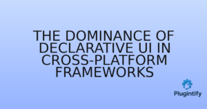 Read more about the article The Dominance of Declarative UI in Cross-Platform Frameworks