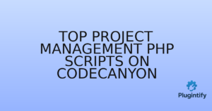 Read more about the article Top Project Management PHP Scripts on CodeCanyon