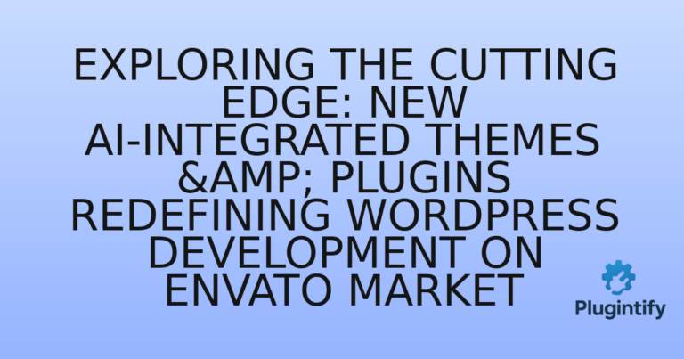 Read more about the article Exploring the Cutting Edge: New AI-Integrated Themes & Plugins Redefining WordPress Development on Envato Market