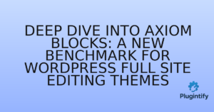 Read more about the article Deep Dive into Axiom Blocks: A New Benchmark for WordPress Full Site Editing Themes