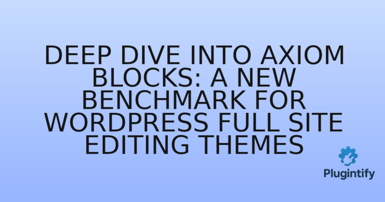 Read more about the article Deep Dive into Axiom Blocks: A New Benchmark for WordPress Full Site Editing Themes