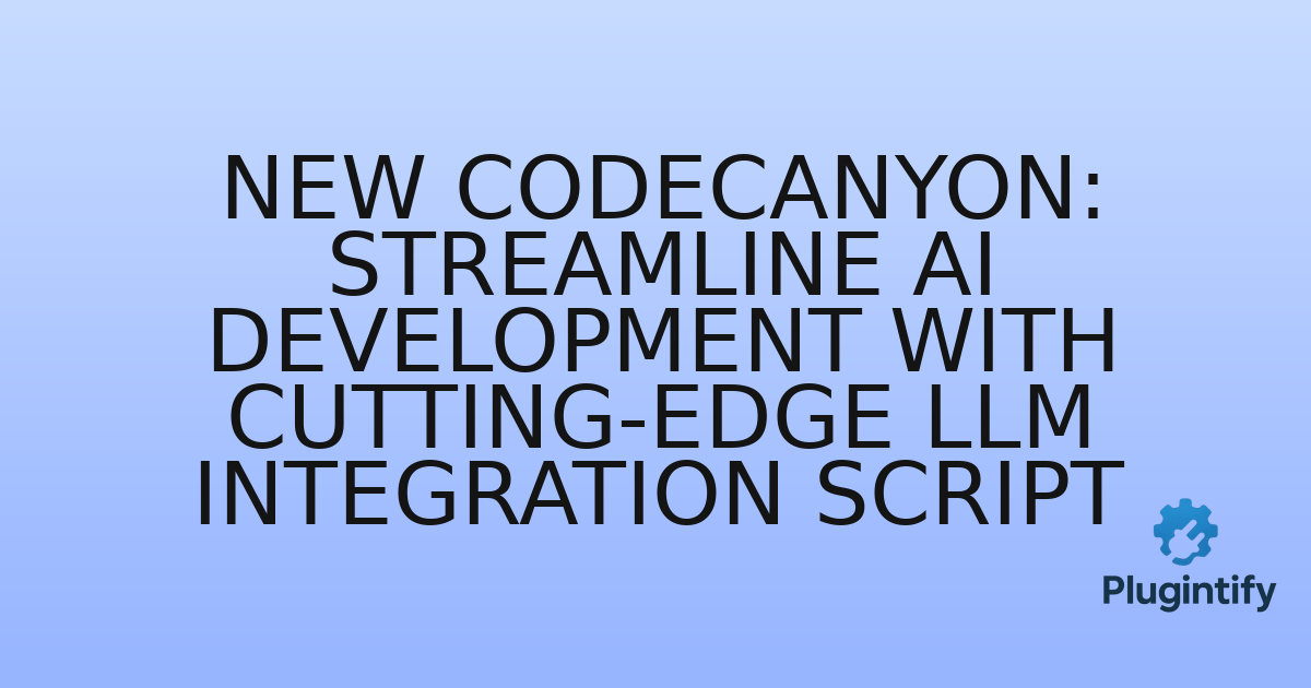 You are currently viewing New CodeCanyon: Streamline AI Development with Cutting-Edge LLM Integration Script