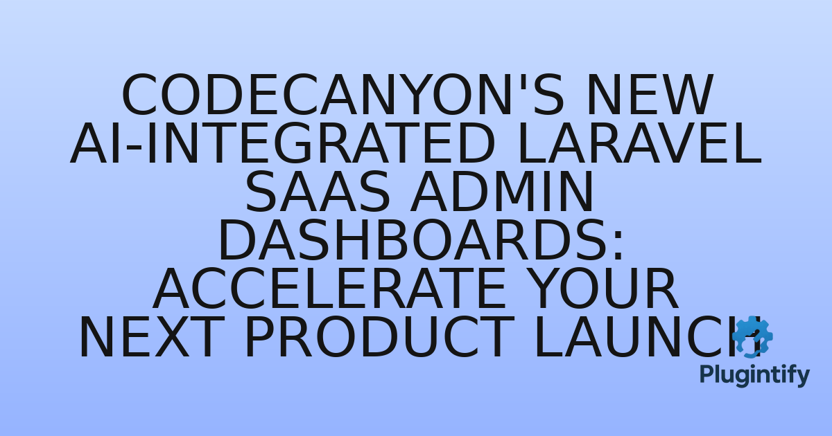 You are currently viewing CodeCanyon’s New AI-Integrated Laravel SaaS Admin Dashboards: Accelerate Your Next Product Launch