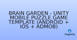 Read more about the article Brain Garden – Unity Mobile Puzzle Game Template (Android + iOS + AdMob)