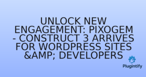Read more about the article Unlock New Engagement: Pixogem – Construct 3 Arrives for WordPress Sites & Developers