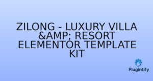 Read more about the article Zilong – Luxury Villa & Resort Elementor Template Kit