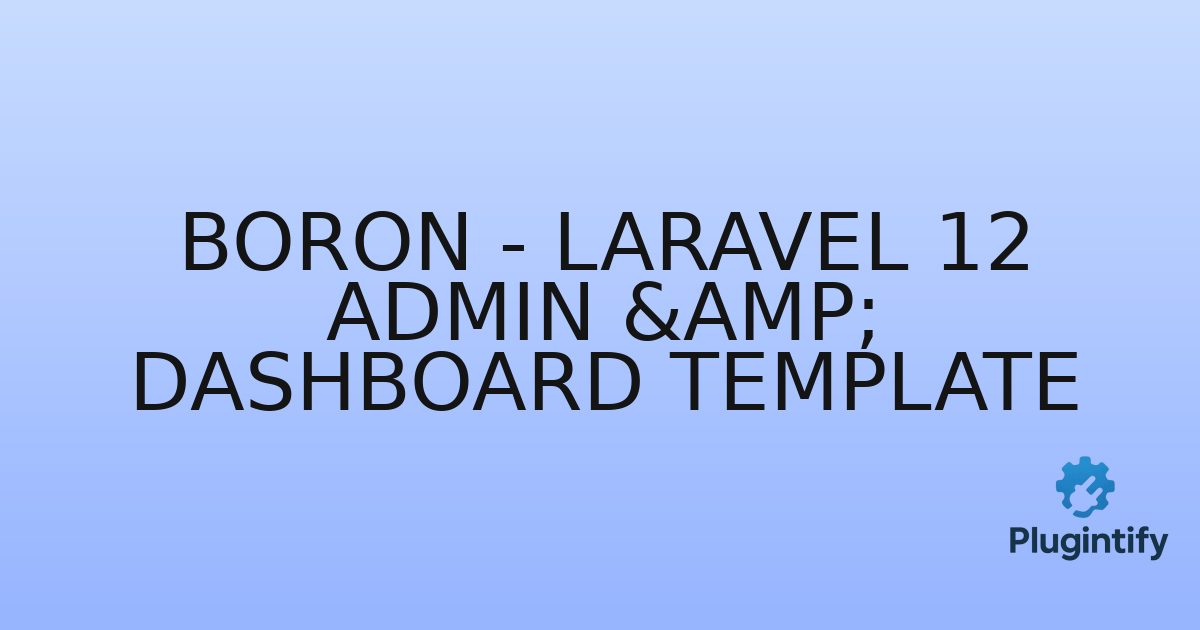 You are currently viewing Boron – Laravel 12 Admin & Dashboard Template