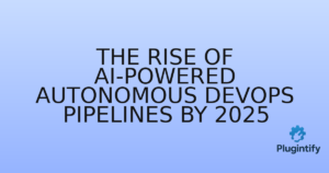 Read more about the article The Rise of AI-Powered Autonomous DevOps Pipelines by 2025