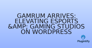 Read more about the article Gamrum Arrives: Elevating eSports & Gaming Studios on WordPress