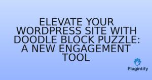 Read more about the article Elevate Your WordPress Site with Doodle Block Puzzle: A New Engagement Tool