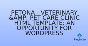 Read more about the article Petona – Veterinary & Pet Care Clinic HTML Template: An Opportunity for WordPress