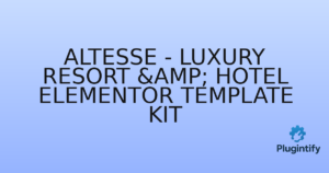 Read more about the article Altesse – Luxury Resort & Hotel Elementor Template Kit