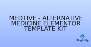 Read more about the article Medtive – Alternative Medicine Elementor Template Kit