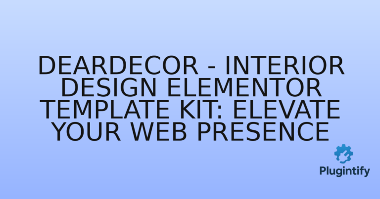 Read more about the article DearDecor – Interior Design Elementor Template Kit: Elevate Your Web Presence