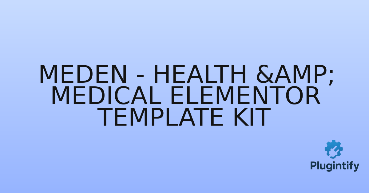 You are currently viewing Meden – Health & Medical Elementor Template Kit