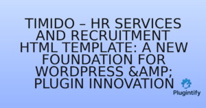 Read more about the article Timido – HR Services and Recruitment HTML Template: A New Foundation for WordPress & Plugin Innovation