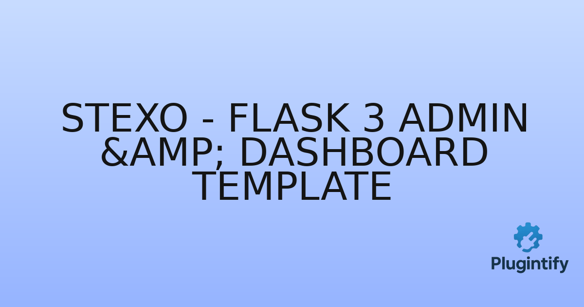 You are currently viewing Stexo – Flask 3 Admin & Dashboard Template