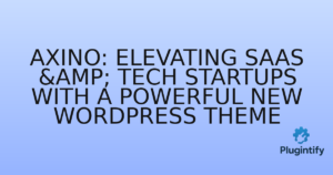Read more about the article Axino: Elevating SaaS & Tech Startups with a Powerful New WordPress Theme